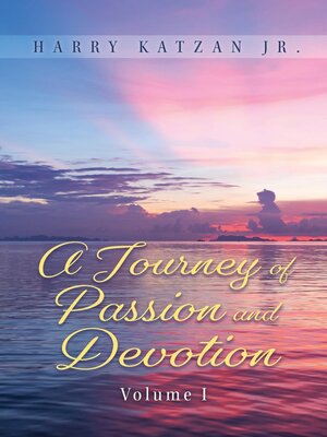 cover image of A Journey of Passion and Devotion Volume 1